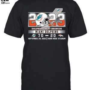 2023 Dolphins Beat Broncos Miami Dolphins 70-20 September,24,2023 Hard Rock Stadium Unisex T-Shirt