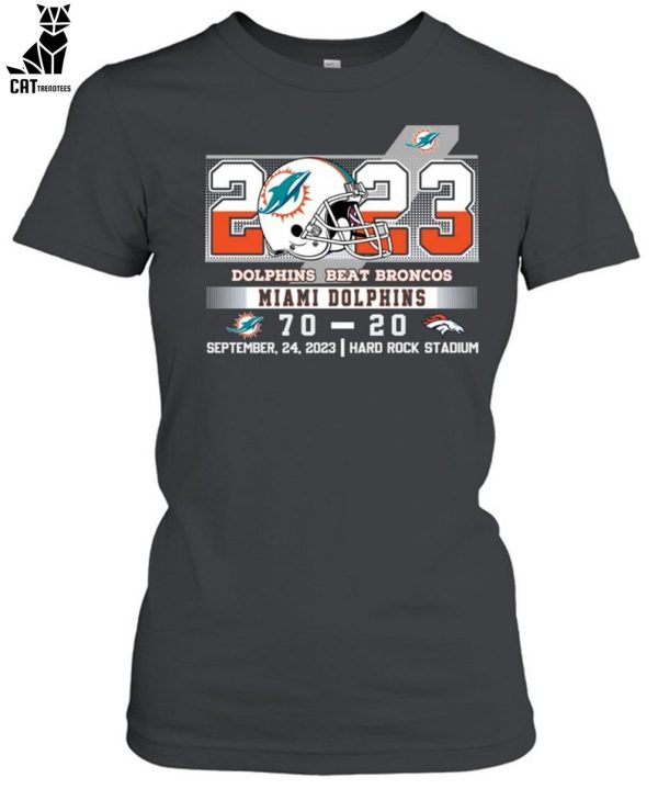 2023 Dolphins Beat Broncos Miami Dolphins 70-20 September,24,2023 Hard Rock Stadium Unisex T-Shirt