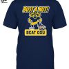 Bust a Nut! Beat OSU Michigan Wolverines Unisex T-Shirt