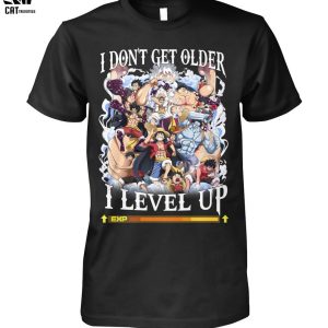 I Don’t Get Older I Level Up Son Goku Series Manga Dragon Ball  Unisex T-shirt