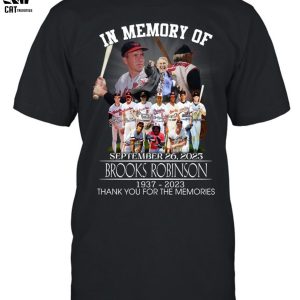 In Memory Of September 26,2023 Brooks Robinson 1937-2023 Thank You For The Memories Unisex T-Shirt