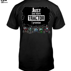 Just One More Tractor I Promise Unisex T-Shirt