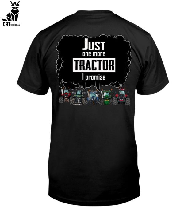 Just One More Tractor I Promise Unisex T-Shirt