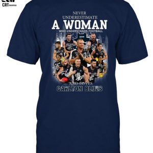 Never Underestimate A Woman Who Understands Football And Loves Carlton Football Unisex T-Shirt