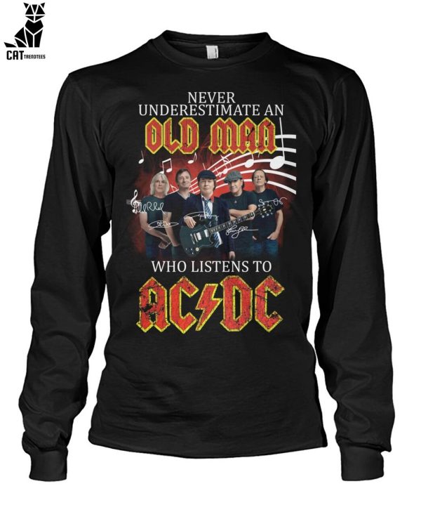 Never Underestimate An Old Man Who Listens To AC-DC Unisex T-Shirt