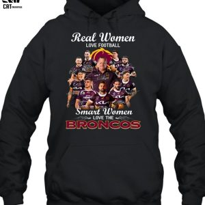 Real Women Love Football Smart Women Love The Broncos Unisex T-Shirt
