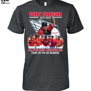Terry Francona 2013-2023 All For One – One For All Thank You  For The Memories Unisex T-Shirt