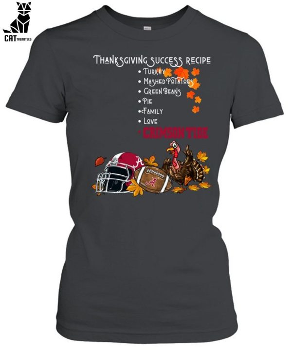 Thanksgiving Success Recipe Alabama Crimson Tide Unisex T-Shirt