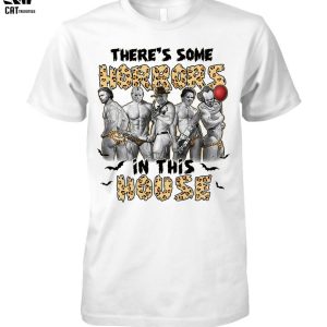 There’s Some Horrors In This House Halloween Unisex T-Shirt