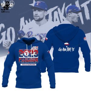 2023 Texas Rangers Al West Division Champions Go And Take It 3D Hoodie