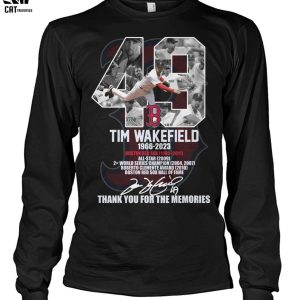 49 Tim Wakefield 1966 – 2023 Boston Red Sox 1995 – 2011 Thank You For The  Memories T Shirt - Limotees