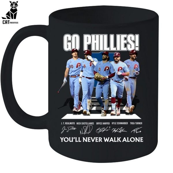 Go Phillies Youll Never Walk Alone Unisex T-Shirt