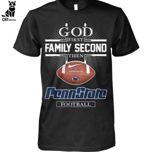 God First Family Second Then PennState Football Unisex T-Shirt