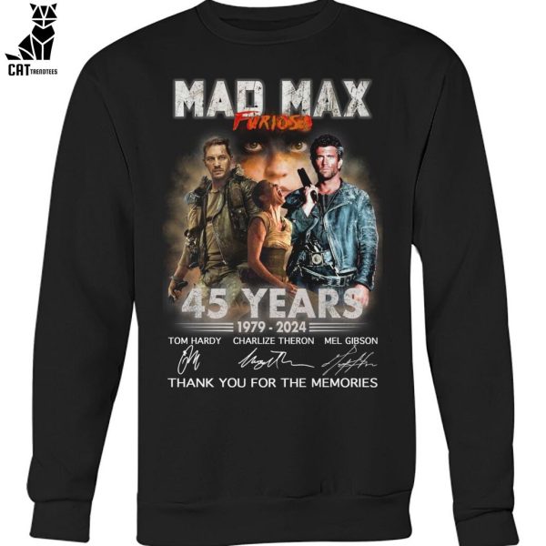 Mad Max Furios 45 Years 1979-2024 Thank You For The Memories Unisex T-Shirt