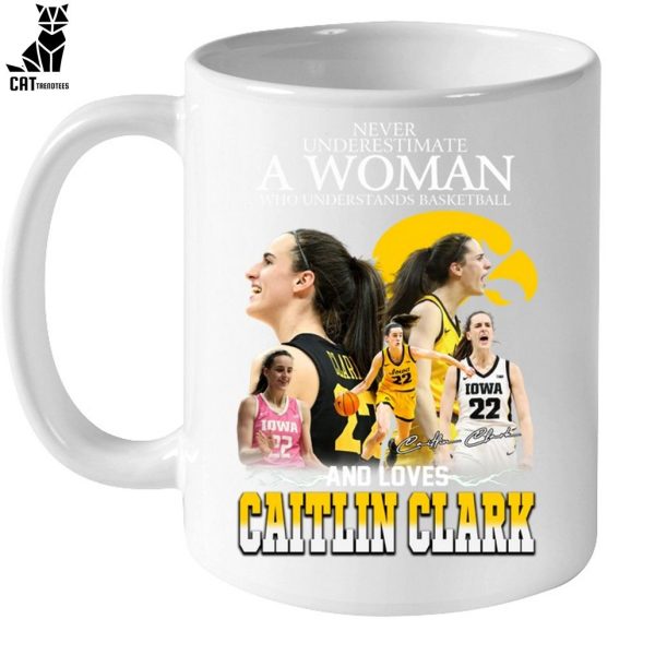 Never Underestimate A Womne Who Understand Basketball And Loves Caitlin Clark Unisex T-Shirt