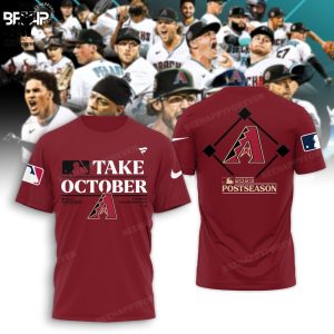Take October Arizona Diamondbacks Postseason Red Design 3D T-Shirt