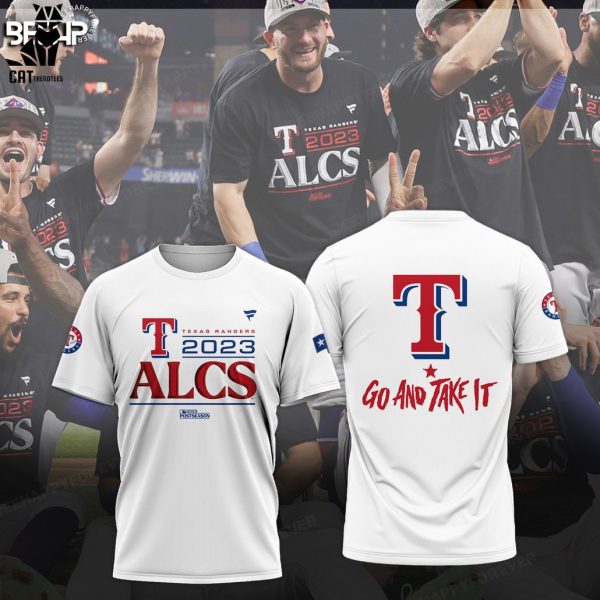 Texas Rangers 2023 ALCS Postseason Go And Take It 3D Hoodie