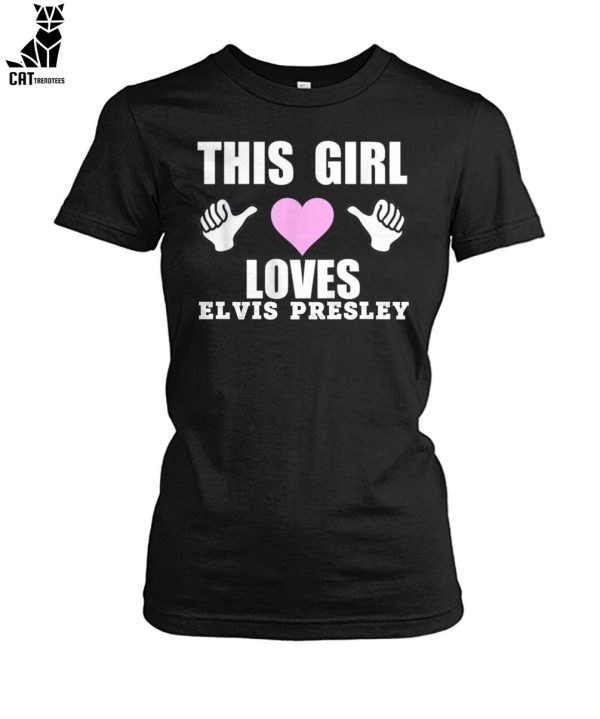 This Girl Loves Elvis Presley Unisex T-Shirt