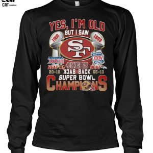 Yes Im Old But I Saw 49ers Back 2 Back Super Bowl Champions Unisex T-Shirt